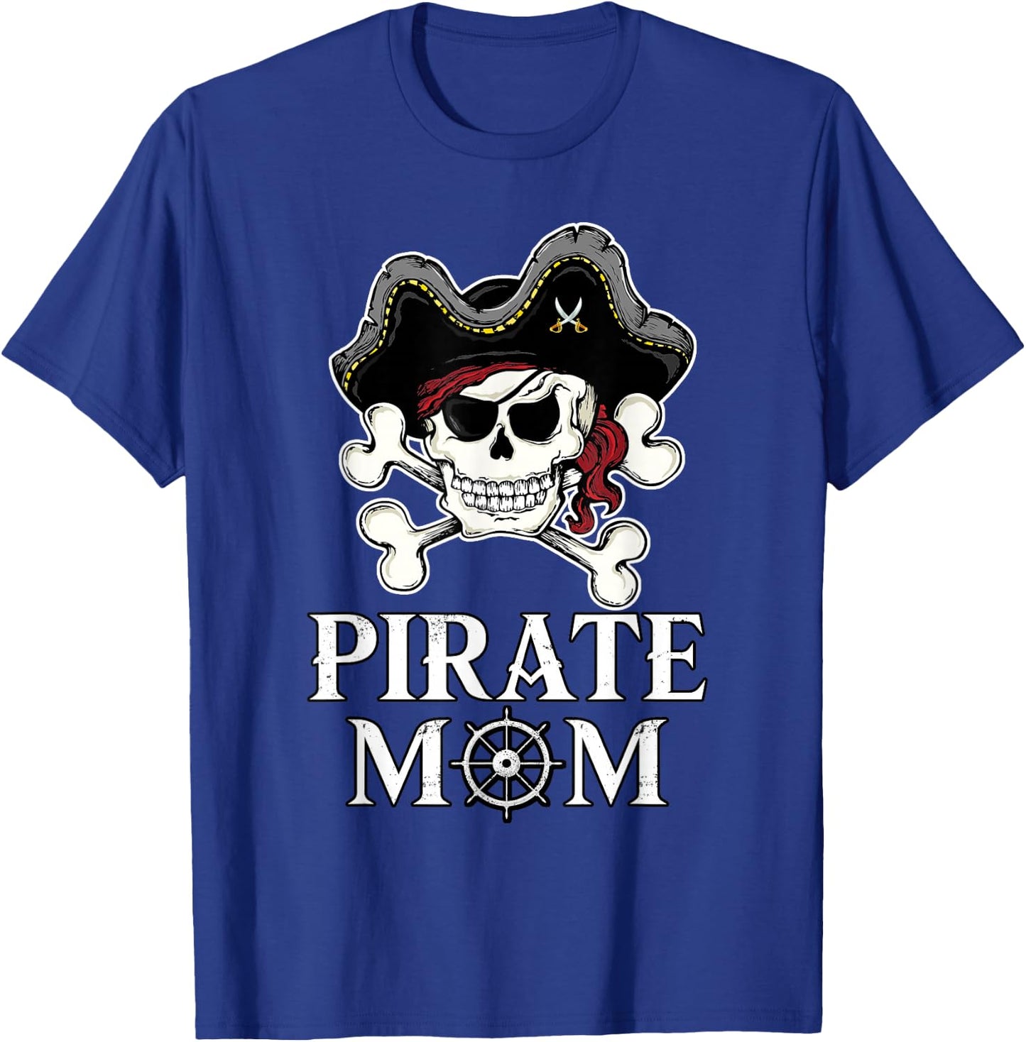 Pirate Mama Pirate Mom Pirate Mother T-Shirt - T-Shirt | Royal