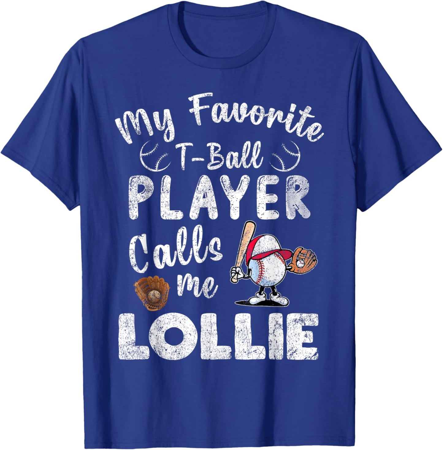 My Favorite T-Ball Player Calls Me Lollie T-Shirt - T-Shirt | Royal