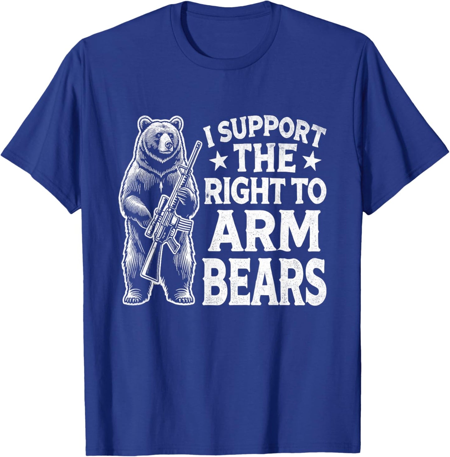 I SUPPORT THE RIGHT TO KEEP AND ARM BEAR Funny design T-Shirt - T-Shirt | Royal