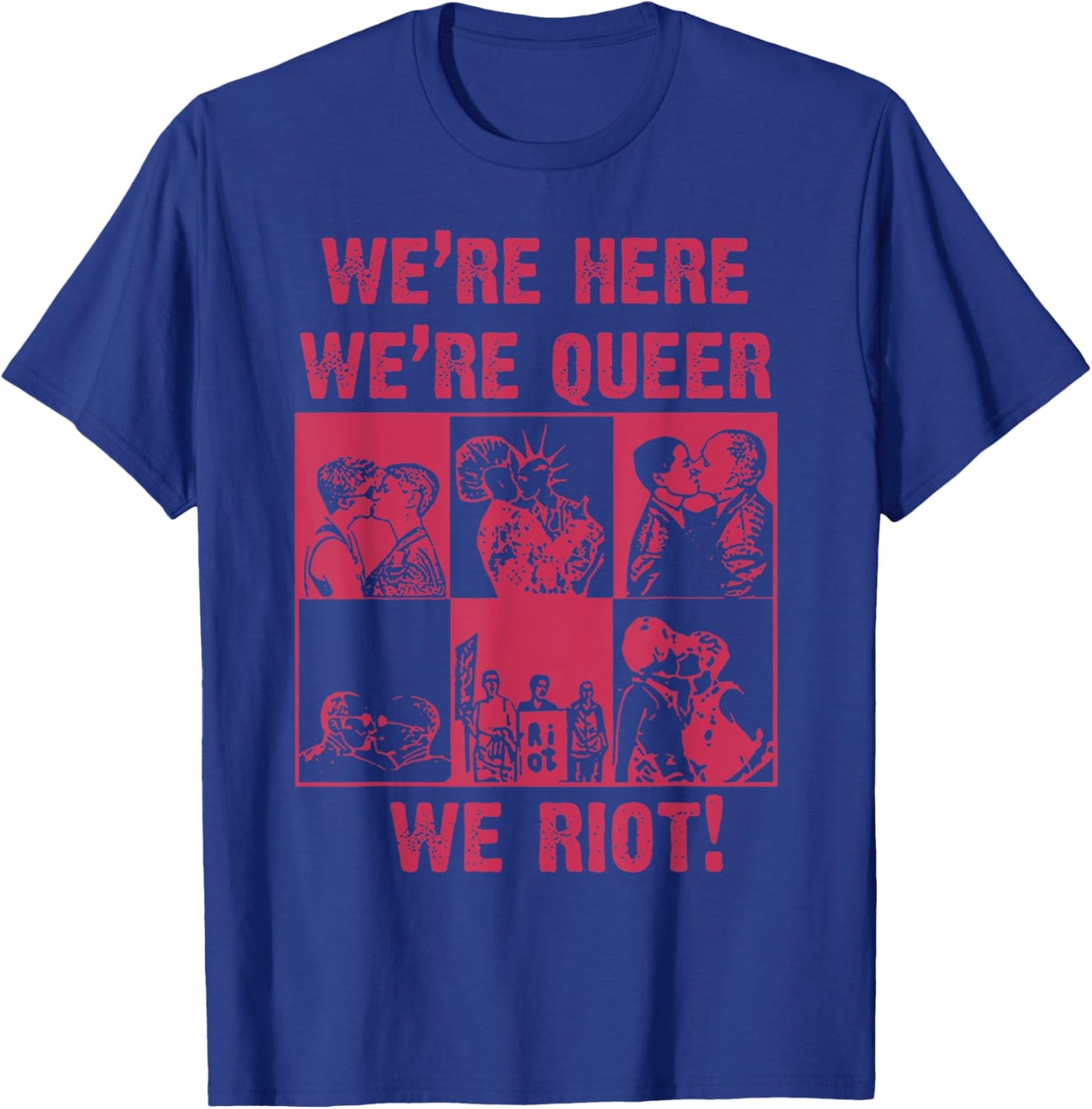 We're Here We're Queer We Riot T-Shirt - T-Shirt | Royal