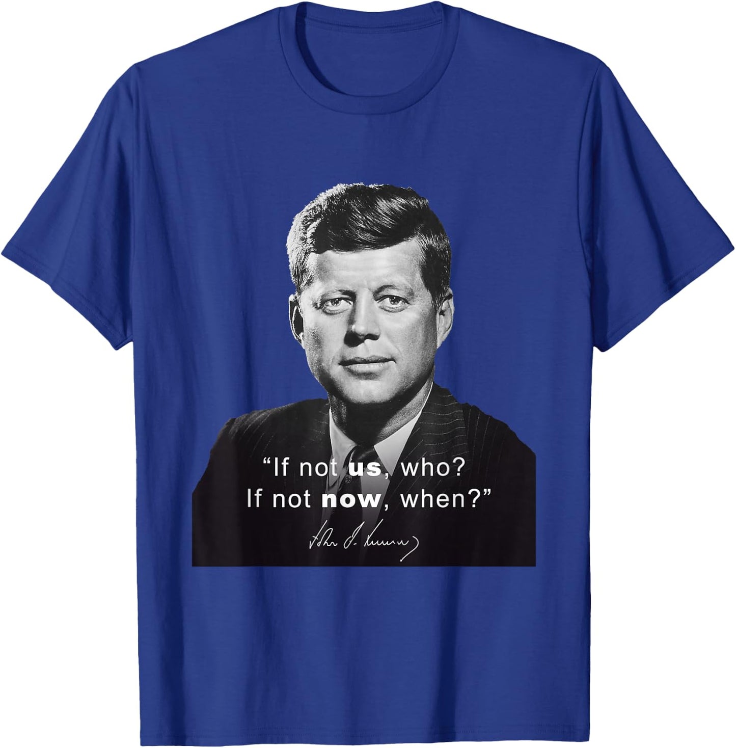 President Kennedy JFK Democrat America Quote T-Shirt - T-Shirt | Royal