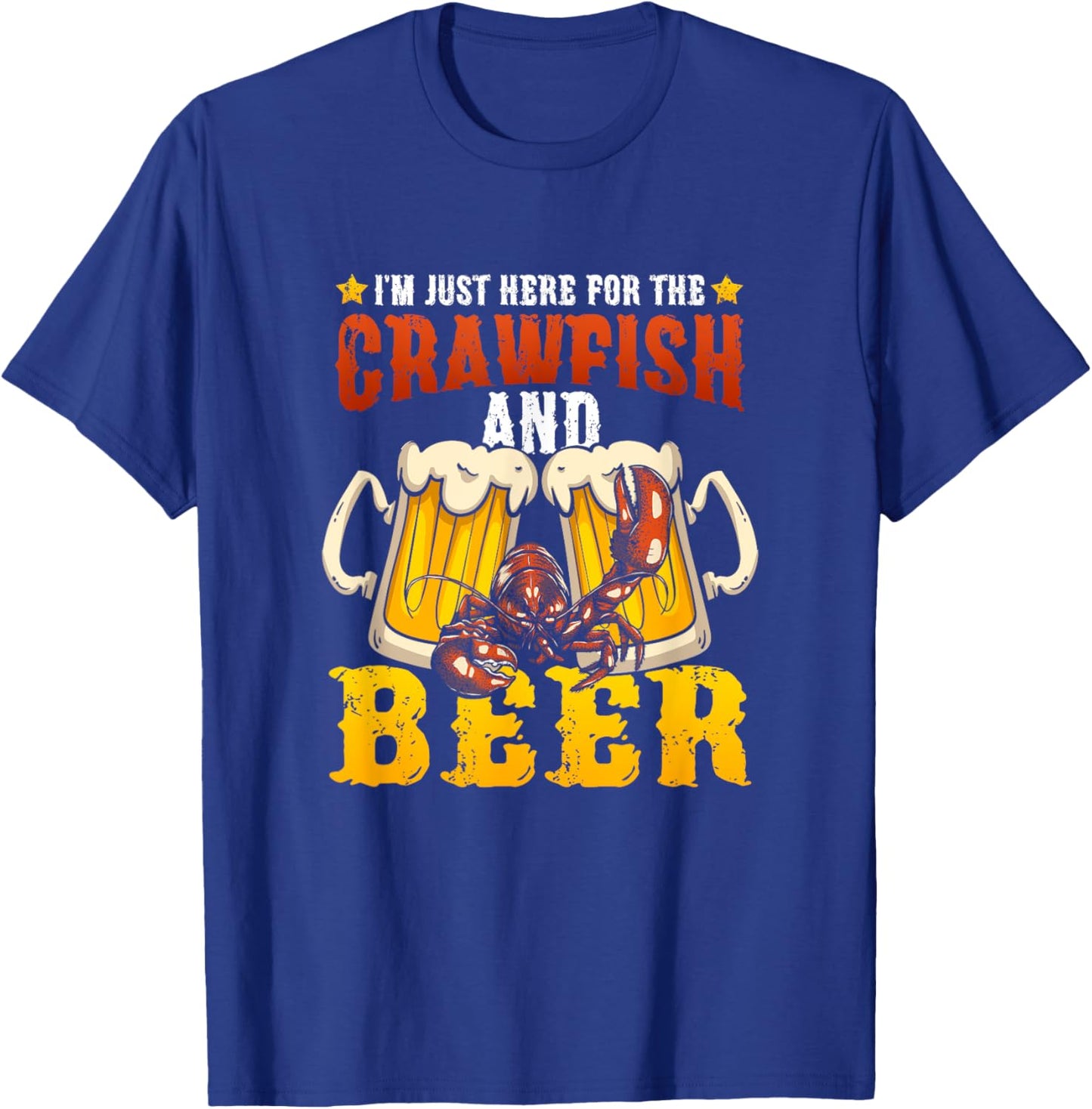 Crawfish Lobster I'm Just Here For The Crawfish And Beer T-Shirt - T-Shirt | Royal