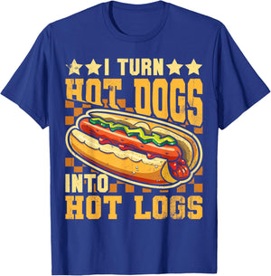 I Turn Hot Dogs into Hot Logs Funny Sausage BBQ Food Lover T-Shirt - T-Shirt | Royal