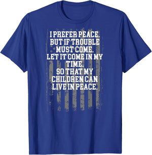 I Prefer Peace But If Trouble Must Come Let It Come (back) T-Shirt - T-Shirt | Royal