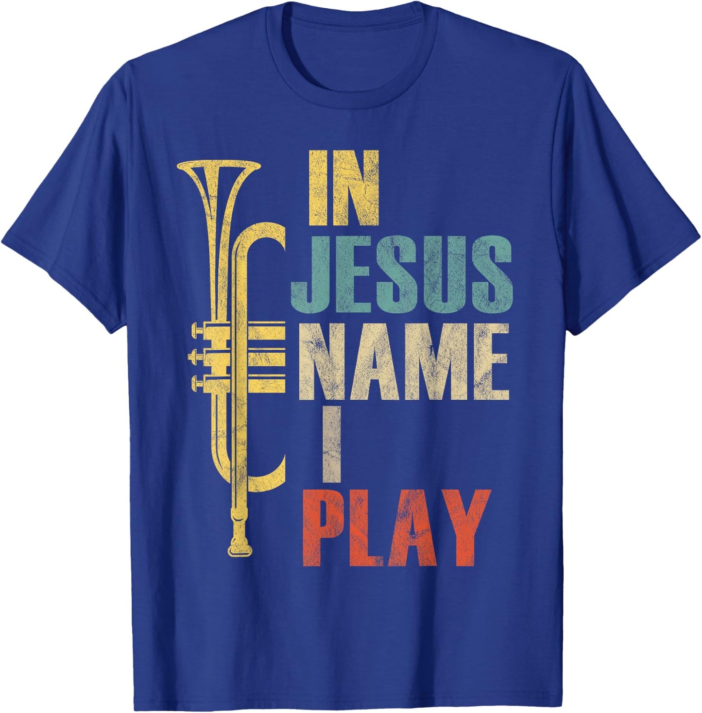 Vintage Trumpet In Jesus Name I Play Retro Trumpet T-Shirt - T-Shirt | Royal