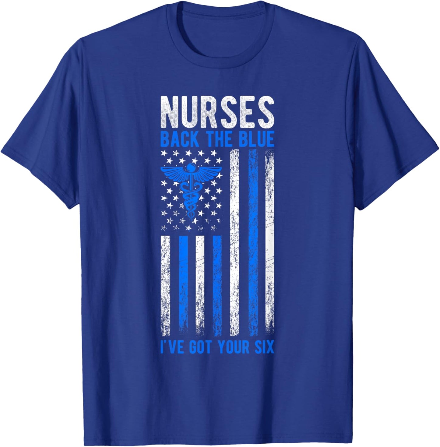 NURSES BACK THE BLUE I'VE GOT YOUR SIX Best Police T-Shirt - T-Shirt | Royal
