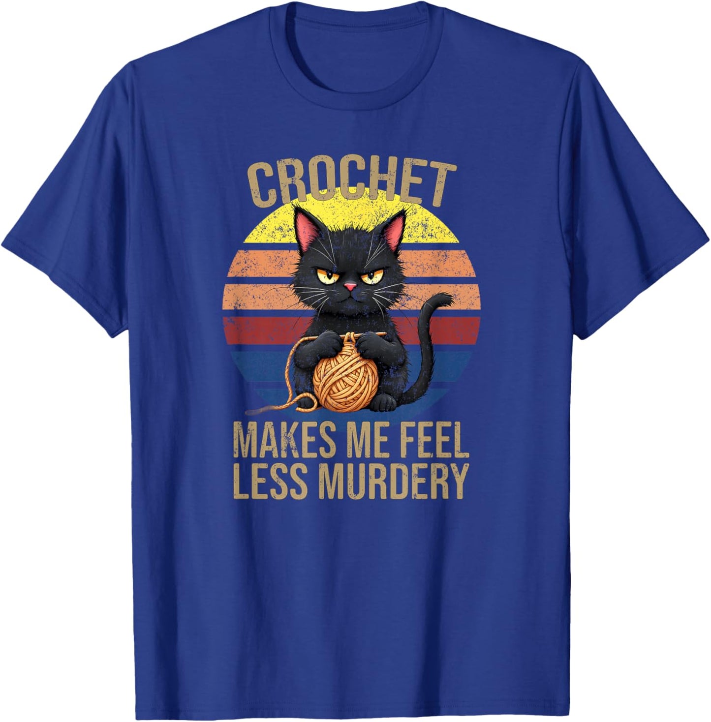 Funny Crochet Cat For Crocheters Women's Crochet Mom Makes Me Feel Less Murdery Vintage - Black, Small, Short Sleeve T-Shirt - T-Shirt | Royal