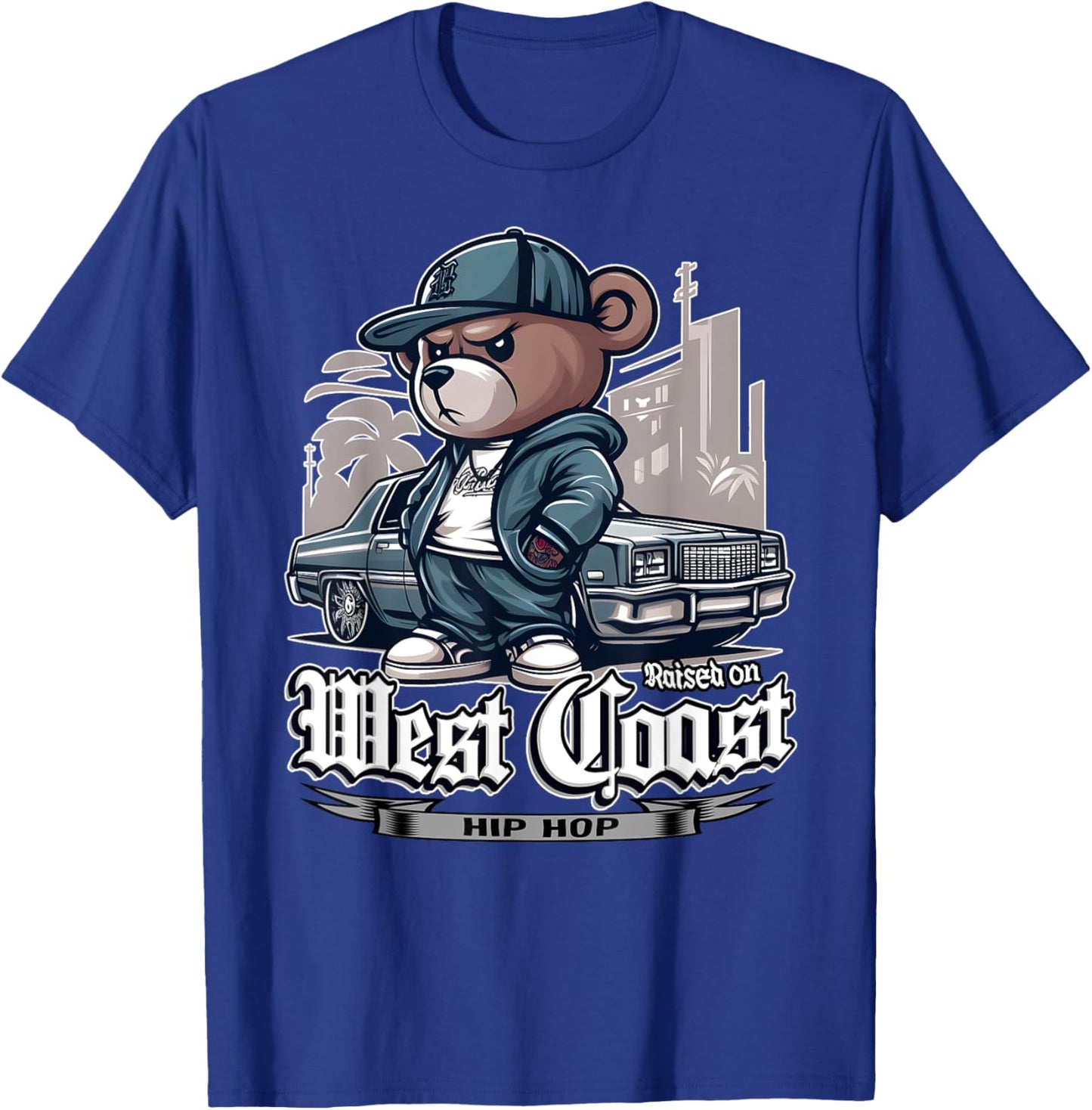 Raised ON WEST Coast Hip HOP Teddy Bear Old School 90s 80s T-Shirt - T-Shirt | Royal