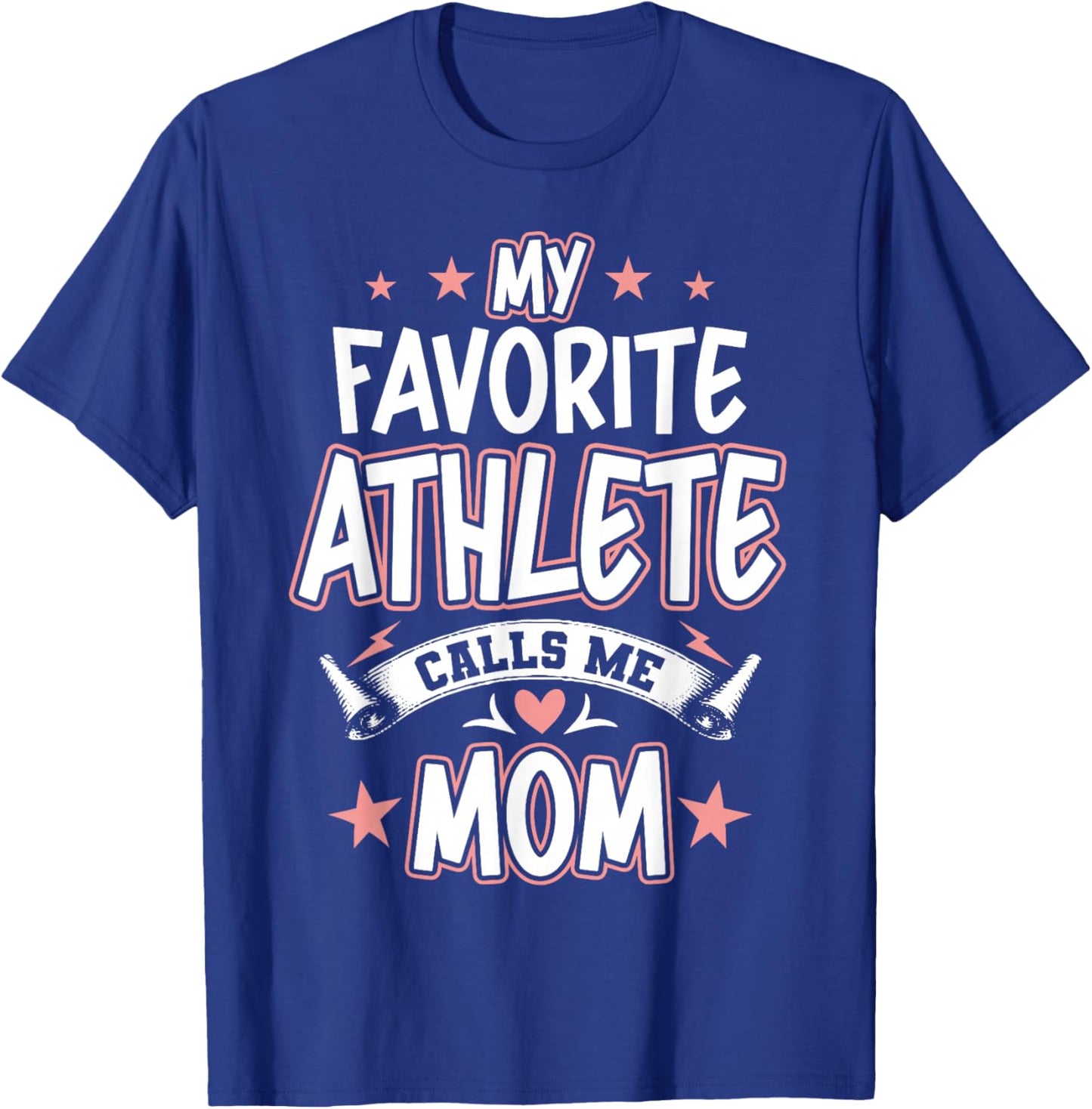 My Favorite Athlete Calls Me MOM T-Shirt - T-Shirt | Royal