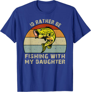 Fishing Gifts for Dad Id Rather be Fishing with My Daughter T-Shirt - T-Shirt | Royal