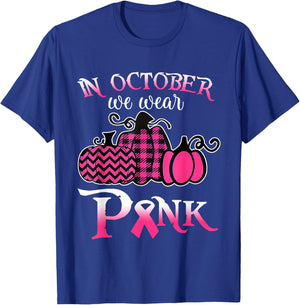 Breast Cancer In October We Wear Pink Pumpkin For Mom T-Shirt - T-Shirt | Royal