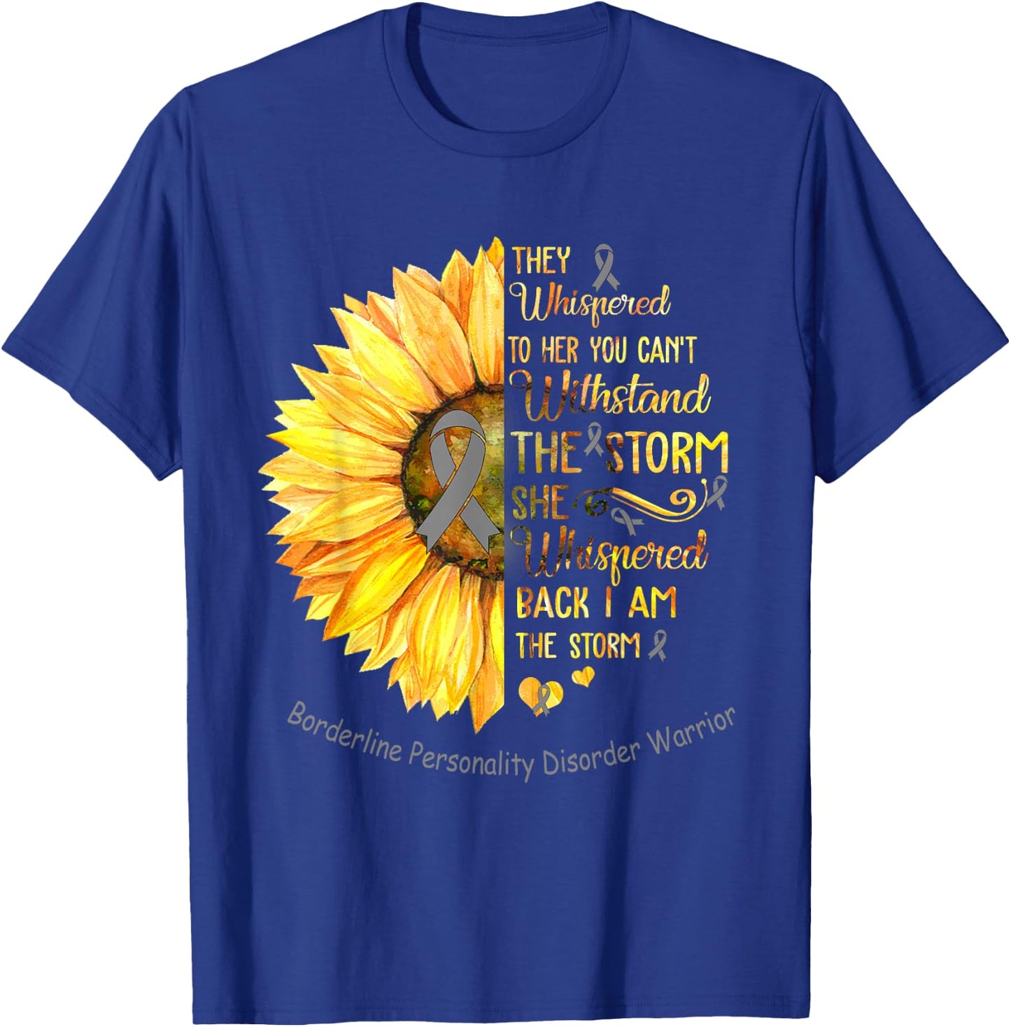 I am the Storm Borderline Personality Disorder Warrior T-Shirt - T-Shirt | Royal