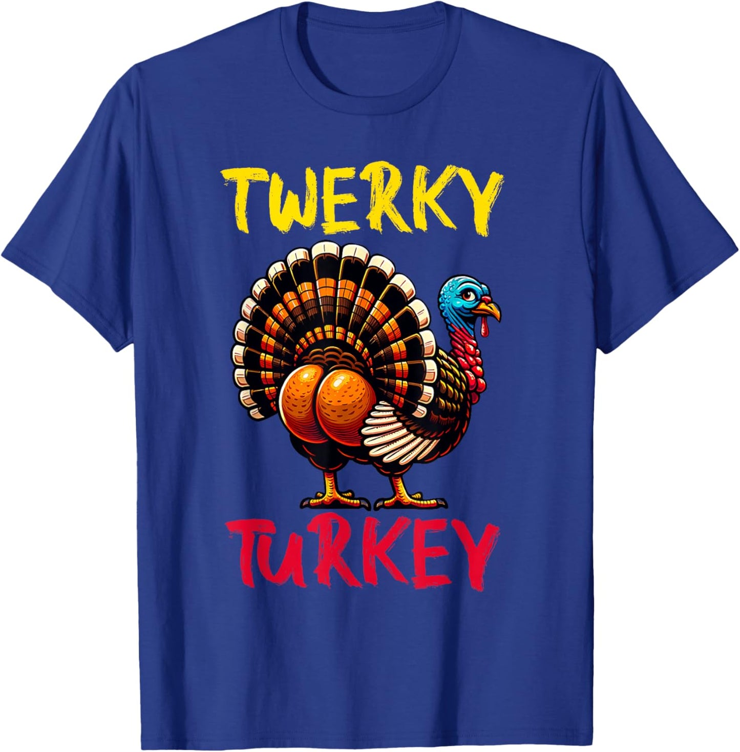 Twerky Turkey Thanksgiving Funny Dancing Turkey T-Shirt - T-Shirt | Royal