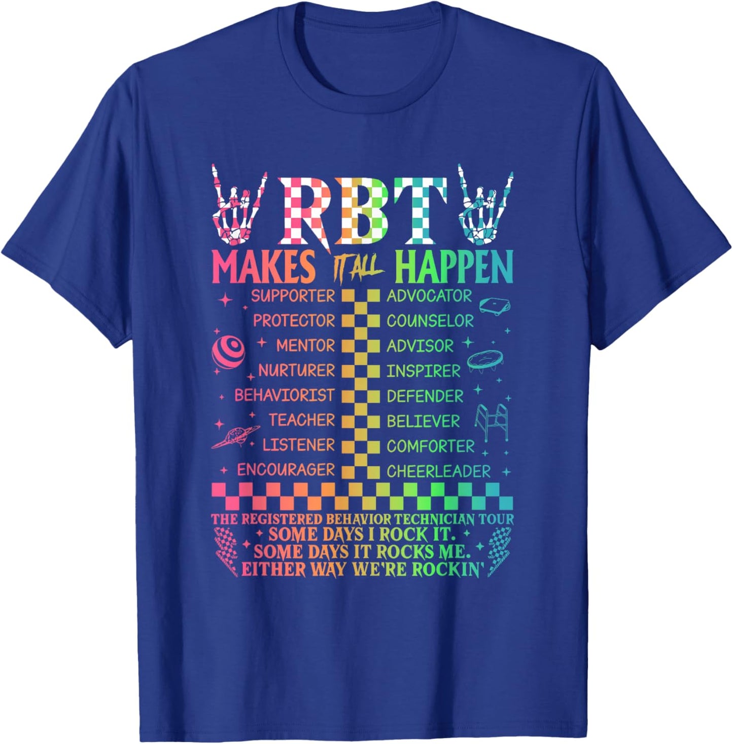 Registered Behavior Technician RBT Makes It All Happen T-Shirt - T-Shirt | Royal