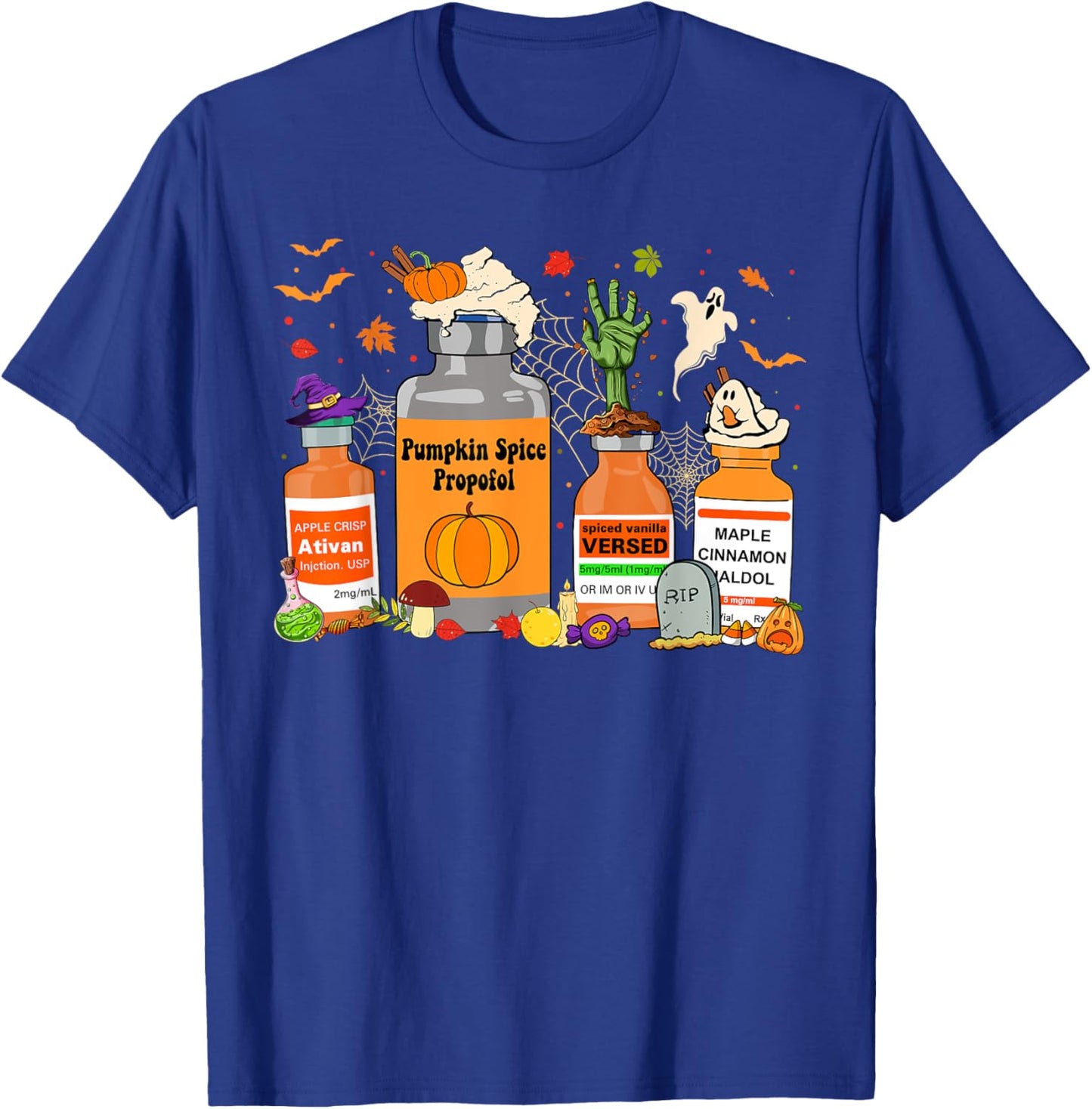 Pumpkin Spice Propofol Ativan Versed Haldol Halloween Nurse T-Shirt - T-Shirt | Royal