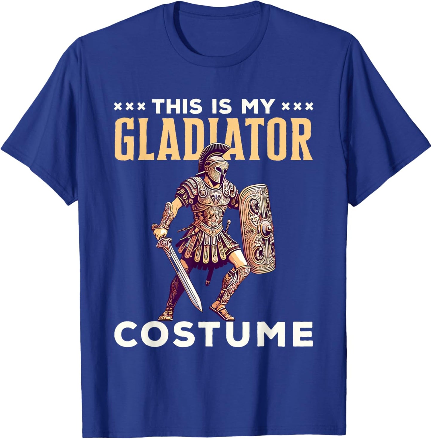 This Is My Gladiator Costume Halloween Rome Roman T-Shirt - T-Shirt | Royal
