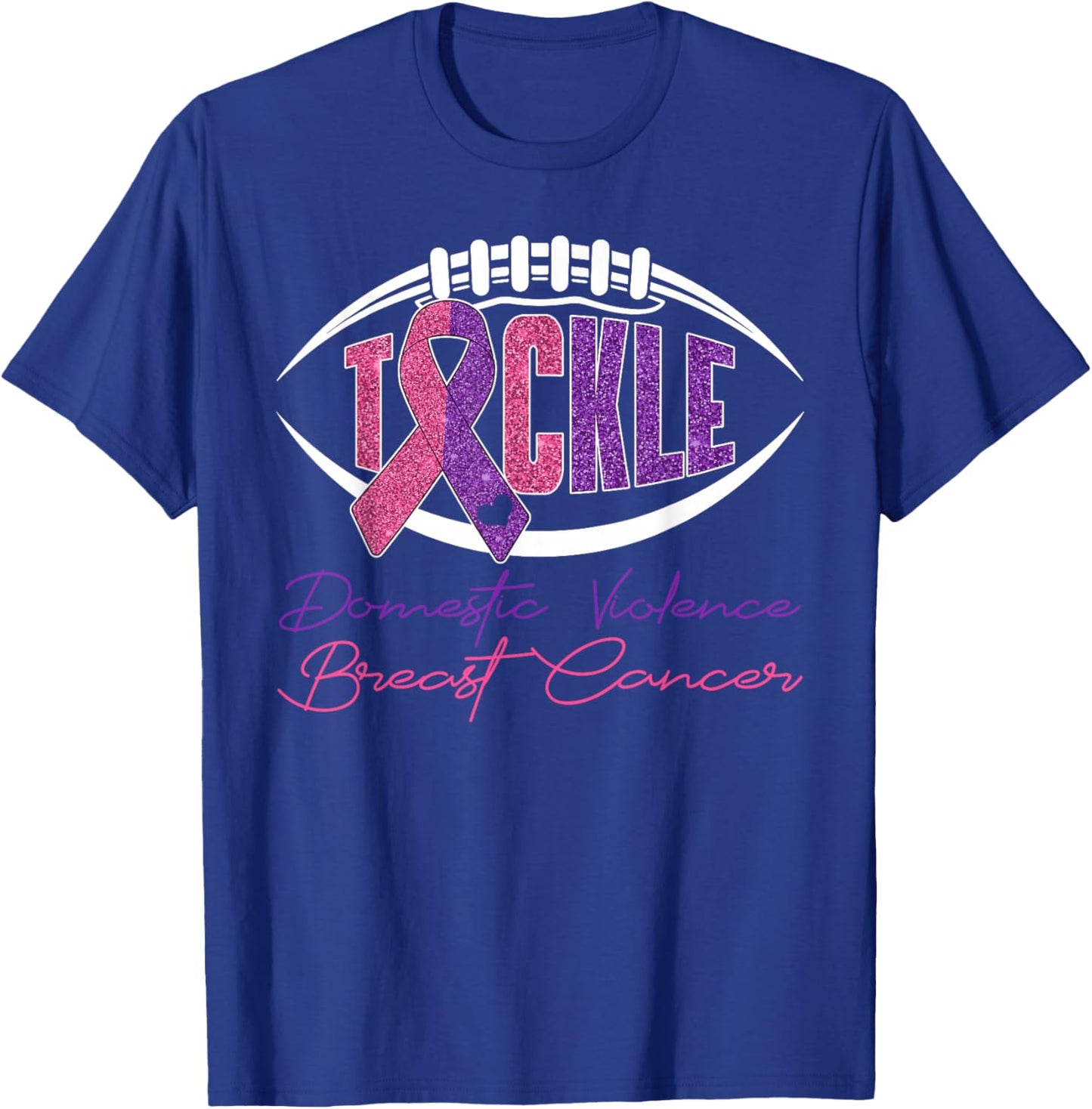 Tackle Domestic Violence & Breast Cancer Awareness Football T-Shirt - T-Shirt | Royal