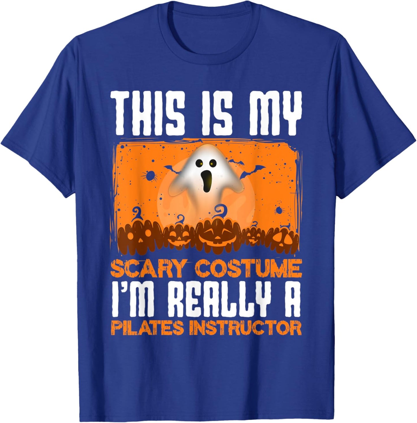 This Is My Scary Costume I'm Really A Pilates Instructor T-Shirt - T-Shirt | Royal