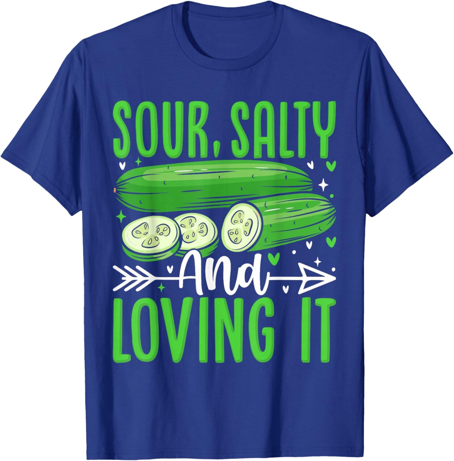 Sour, Salty And Loving It T-Shirt - T-Shirt | Royal