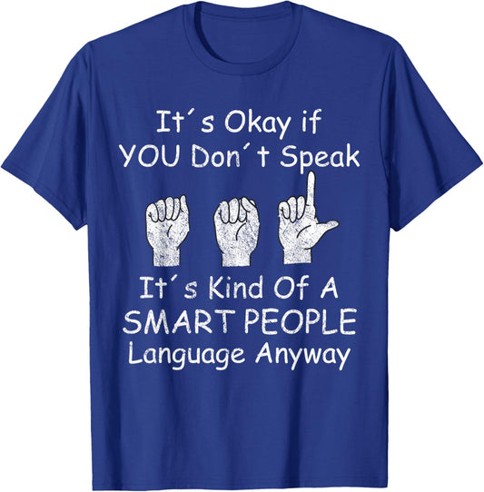 Funny ASL American Sign Language T-Shirt - T-Shirt | Royal