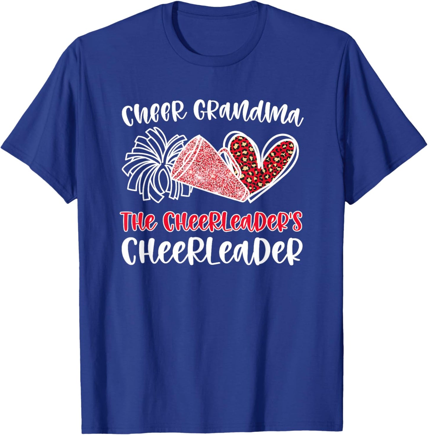 Cheer Grandma The Cheerleader's Cheerleader Grandmother T-Shirt - T-Shirt | Royal