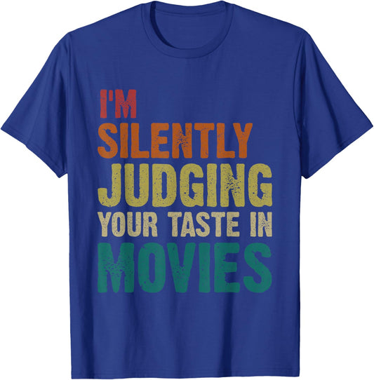 Judging Your Taste in Movies Motion Picture Fan Film Cinema , Small, Black T-Shirt - T-Shirt | Royal