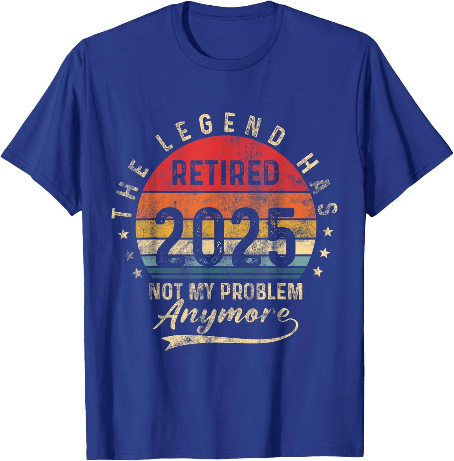 Retired 2025 Not My Problem Anymore Retro Vintage Sunset T-Shirt - T-Shirt | Royal