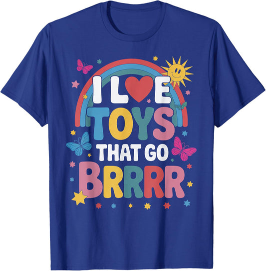 I Love Toys That Go Brrr Adult Joke Humor Sarcasm Men Women T-Shirt - T-Shirt | Royal