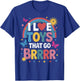 I Love Toys That Go Brrr Adult Joke Humor Sarcasm Men Women T-Shirt - T-Shirt | Royal