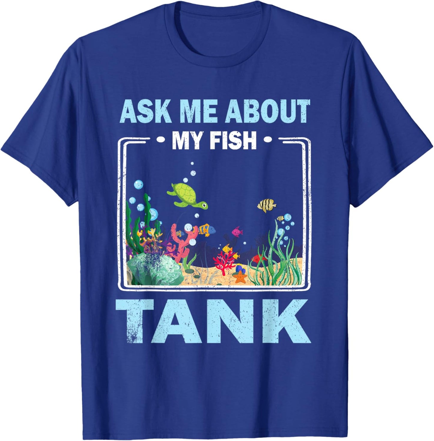Retro Vintage Ask Me About My Fish Tank Fish Pool Lover Men T-Shirt - T-Shirt | Royal