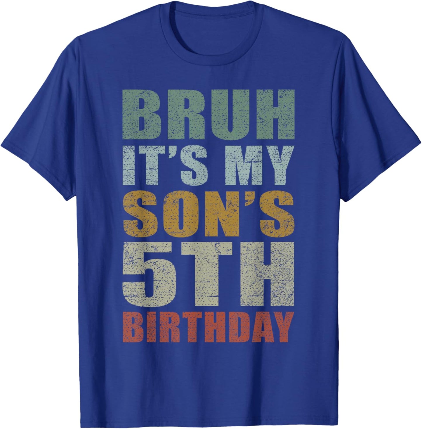 Bruh It's My Son's 5th Birthday Retro 5 Years Old T-Shirt - T-Shirt | Royal