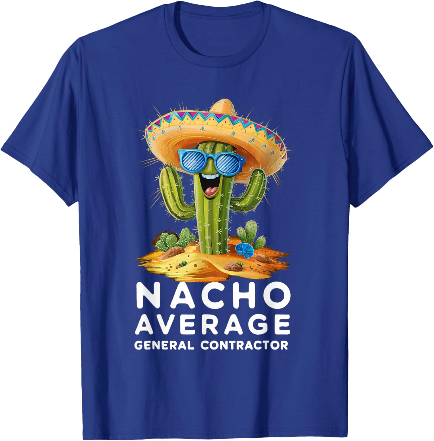 Funny Nacho Average General Contractor Retirement T-Shirt - T-Shirt | Royal
