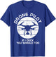 Drone Pilot If I Duck You Should Too RC Quadcopter Funny T-Shirt - T-Shirt | Royal