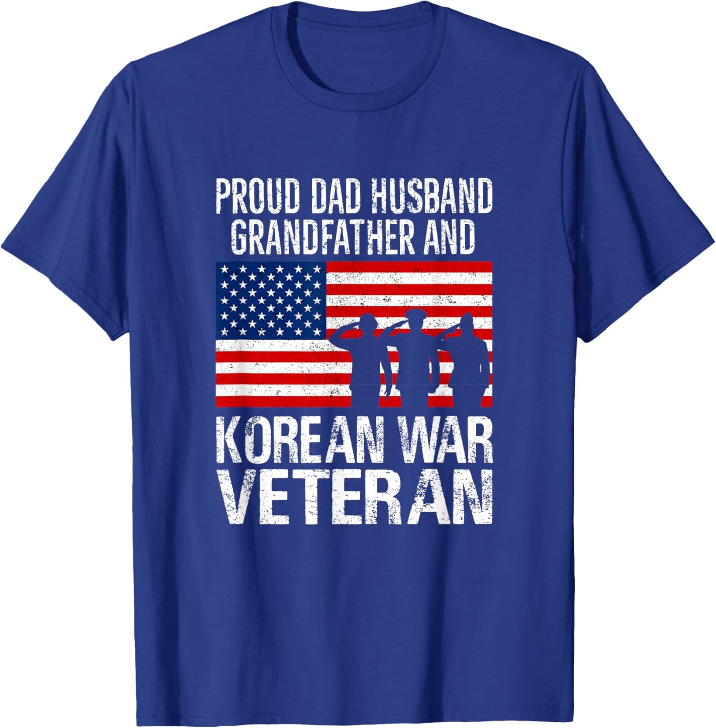 Proud USA Patriotic Apparel and Decor Outlet Proud Dad Husband Grandfather Korean War Veteran T-Shirt - T-Shirt | Royal