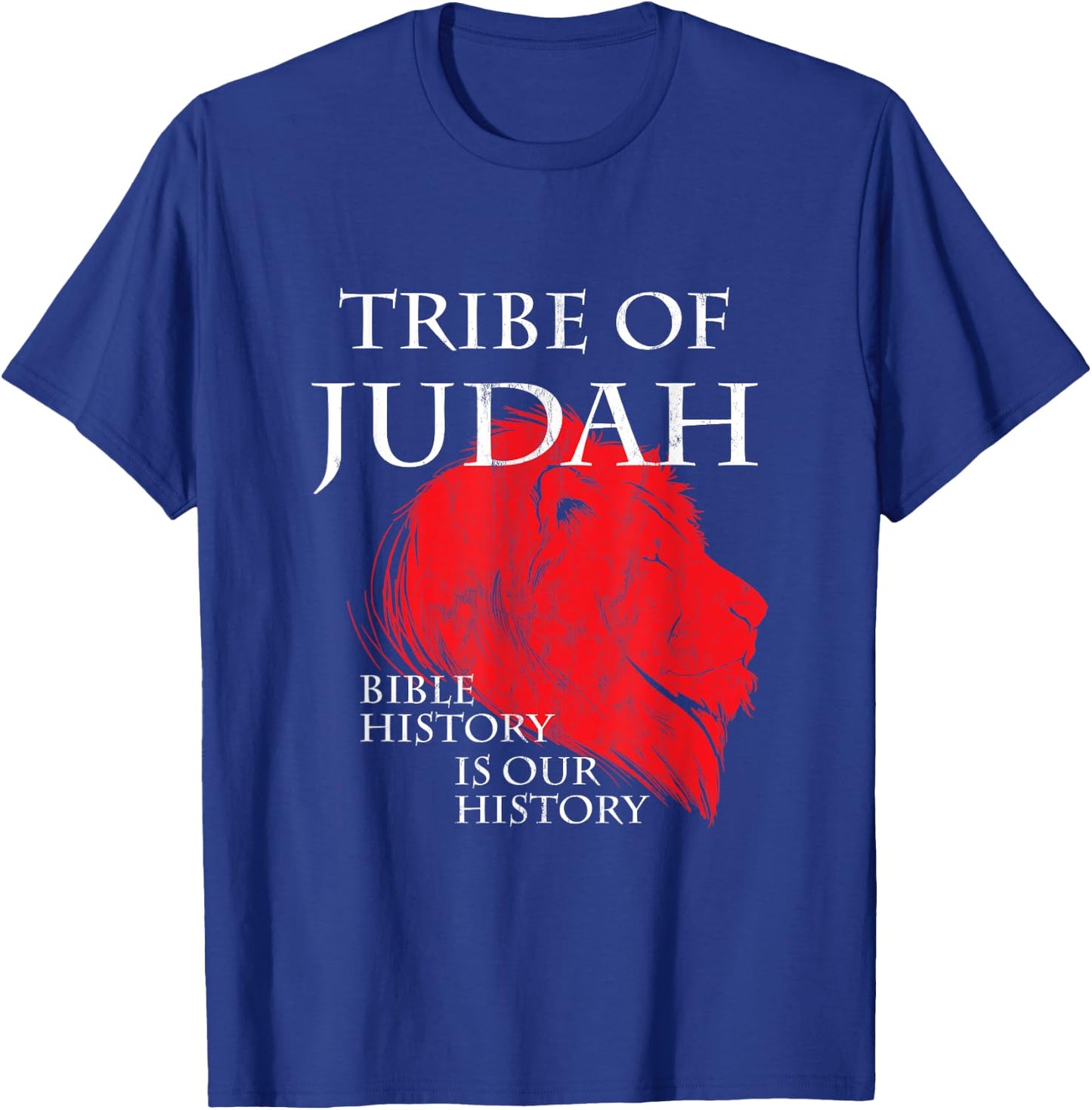 Tribe Of Judah Bible History Is Our History Hebrew T-Shirt - T-Shirt | Royal