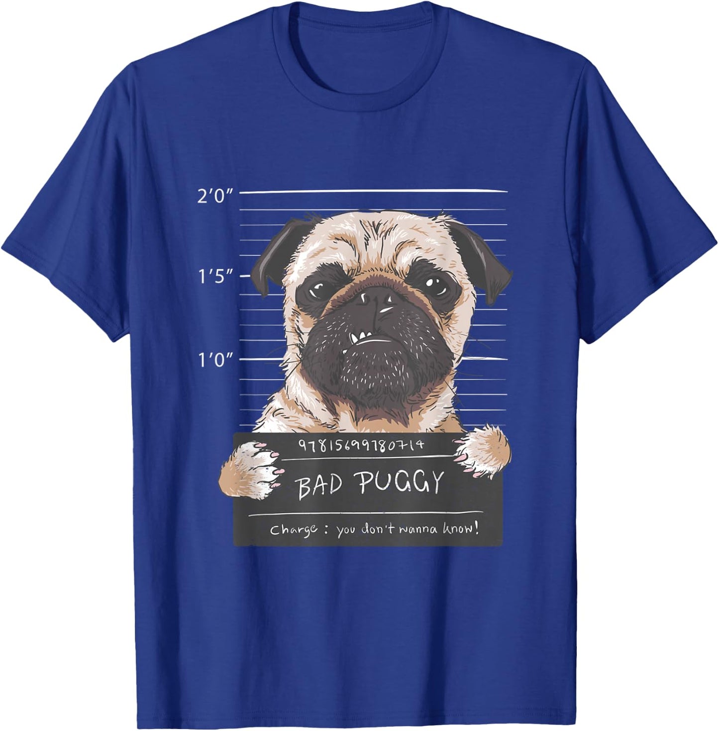 Cute Pug Mugshot Bad Puggy Puppy Humor Funny Dog T-Shirt - T-Shirt | Royal