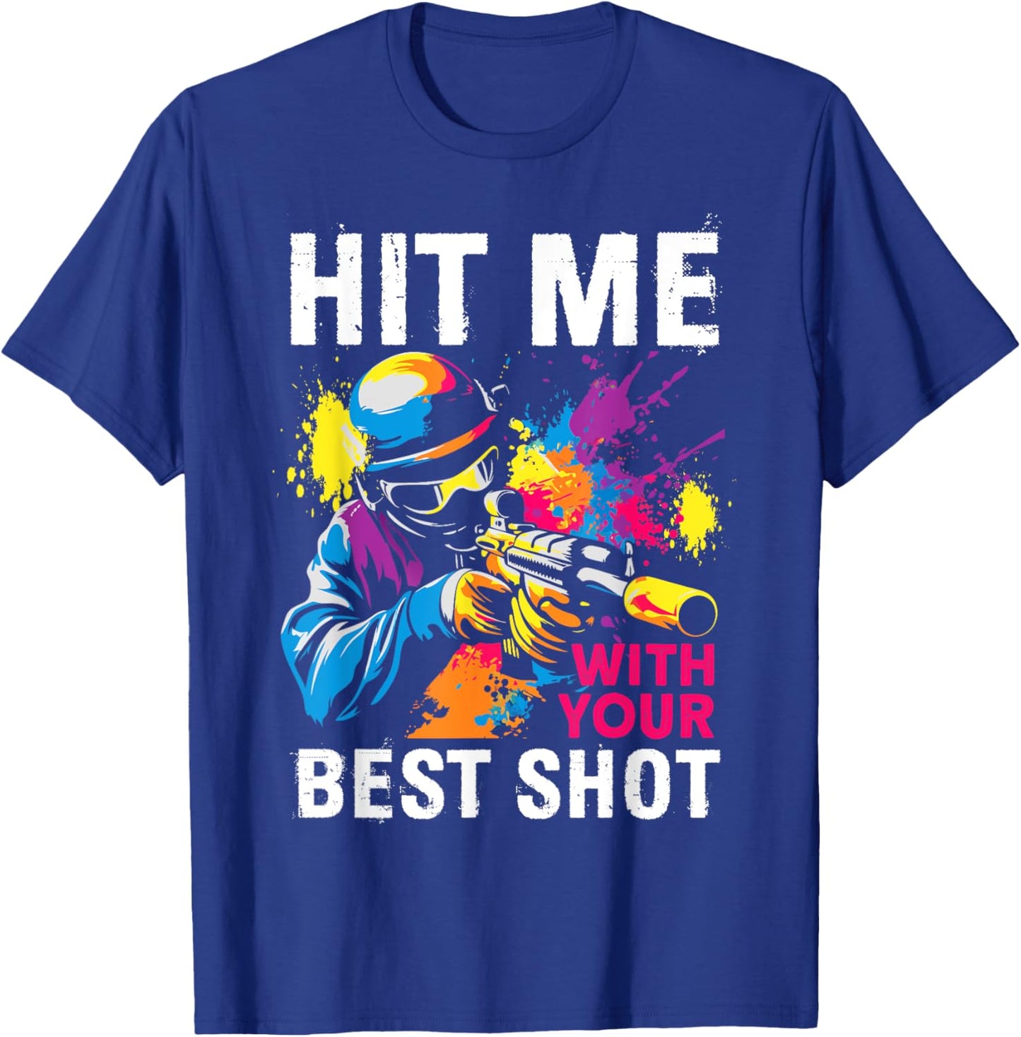 Hit Me With Your Best Shot Paintball T-Shirt - T-Shirt | Royal