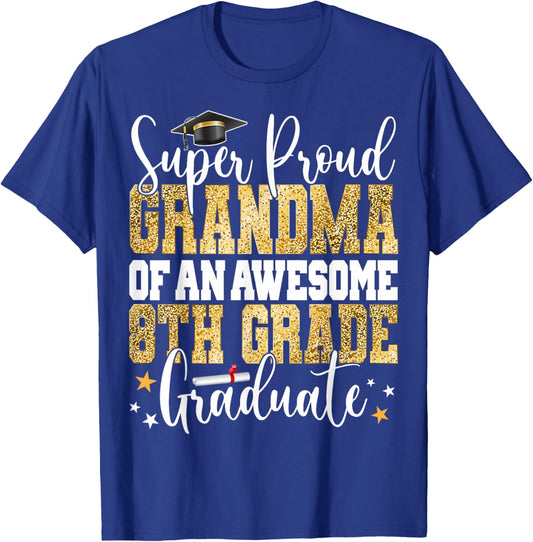 Super Proud GRANDMA of an Awesome 8th Grade Graduate 2023 T-Shirt - T-Shirt | Royal