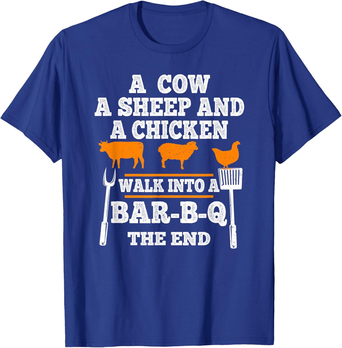 Vintage A Cow A Sheep And A Chicken Funny BBQ Joke Gag Quote T-Shirt - T-Shirt | Royal