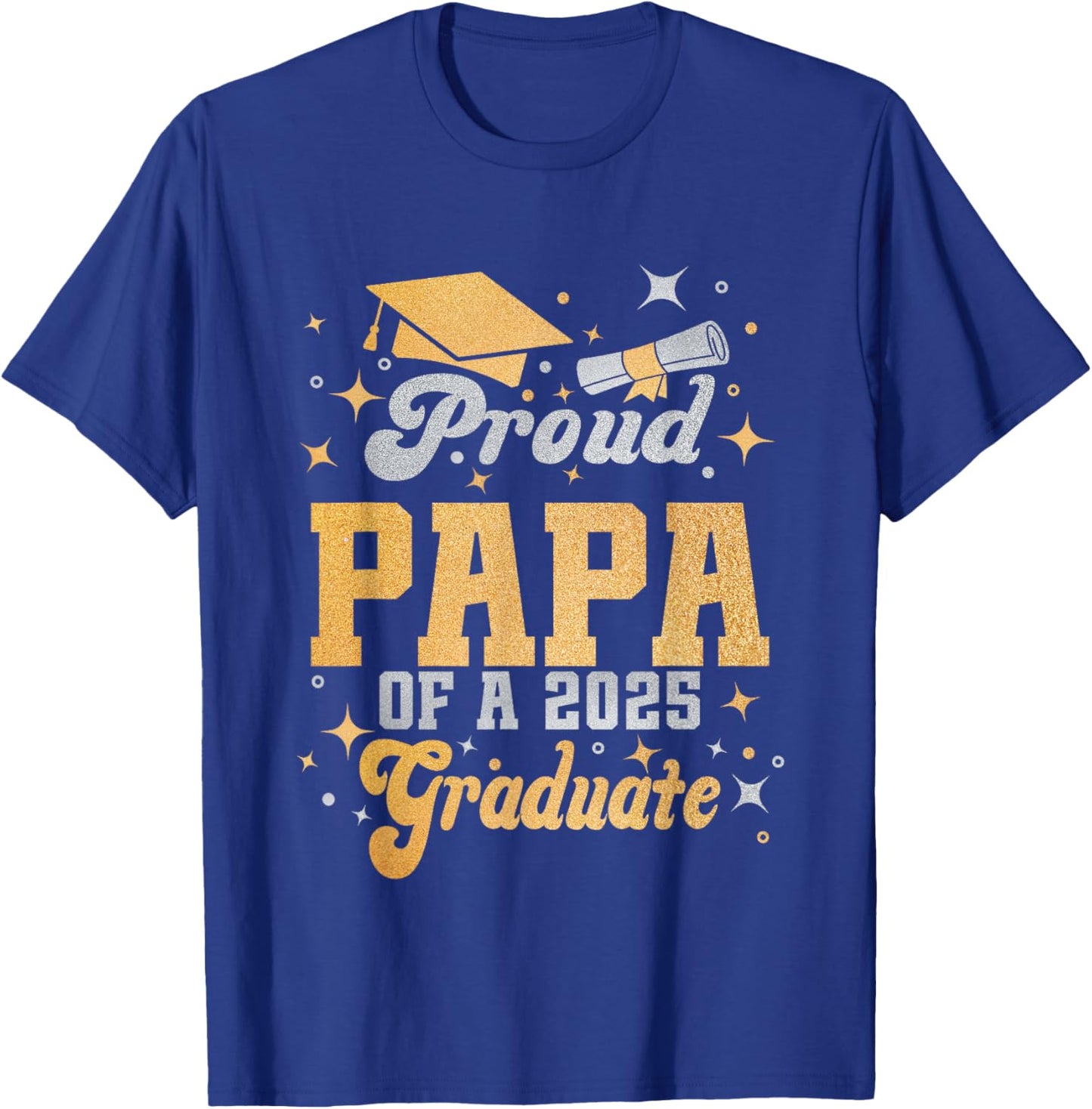 Proud Papa Of A Class Of 2025 Graduate Papa Senior 2025 T-Shirt - T-Shirt | Royal