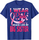 I Wear Pink For My Big Sister Breast Cancer Awareness T-Shirt - T-Shirt | Royal