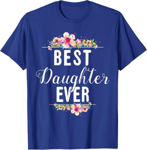 Best Daughter Ever Floral Design Gift Daughters T-Shirt - T-Shirt | Royal