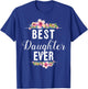 Best Daughter Ever Floral Design Gift Daughters T-Shirt - T-Shirt | Royal