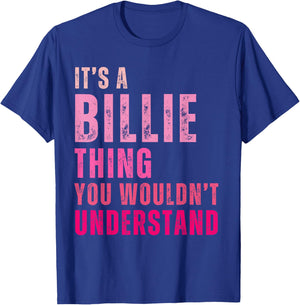 It's A Billie Thing You Wouldn't Understand Billie T-Shirt - T-Shirt | Royal