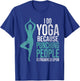"I Do Yoga Because Punching People Is Frowned Upon" T-Shirt - T-Shirt | Royal
