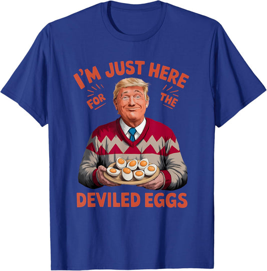 I'm Just Here For The Deviled Eggs Funny Trump Christmas T-Shirt - T-Shirt | Royal