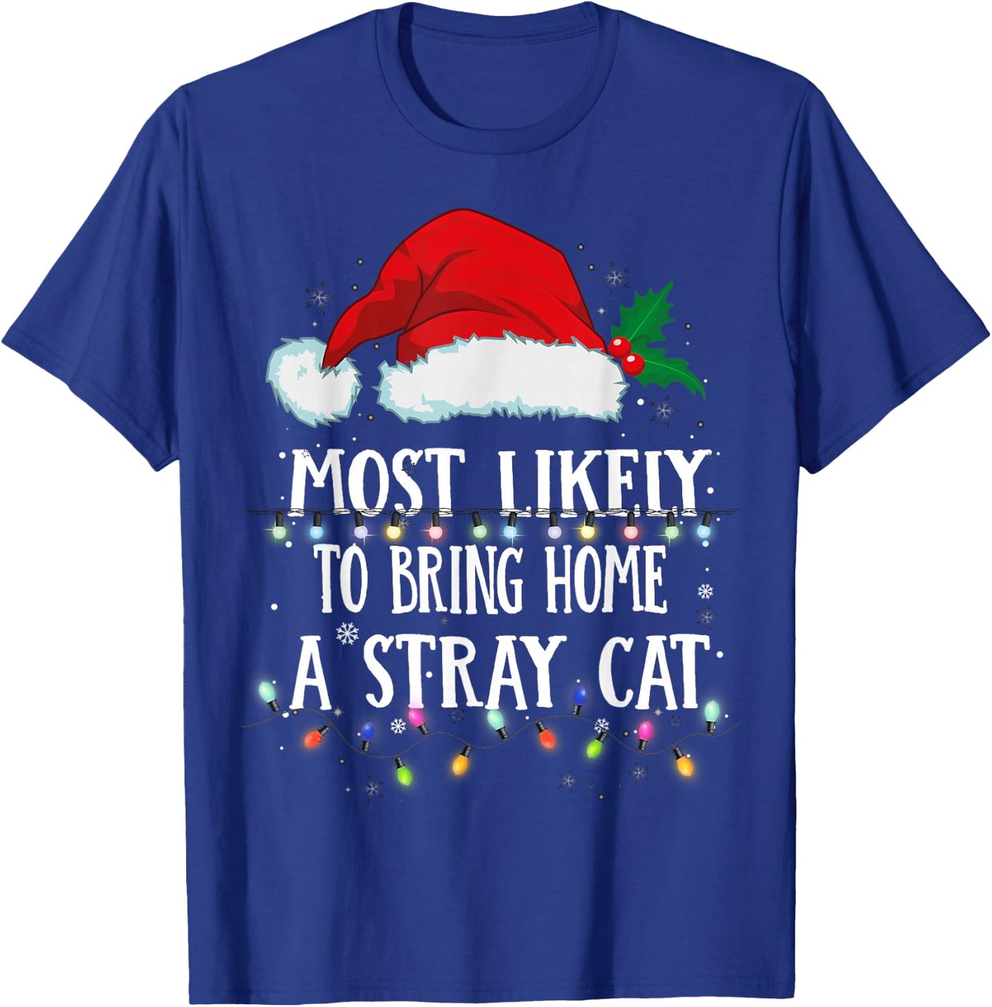 Matching Christmas PJS Most Likely To Bring Home A Stray Cat T-Shirt - T-Shirt | Royal