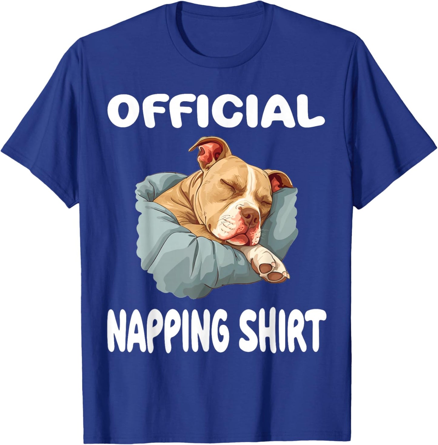 Pittie Pitbull Terrier Dog Pajama Nightgown Official Napping T-Shirt - T-Shirt | Royal