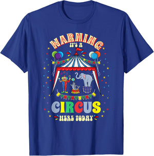 Warning Its A Circus Here Today Circus Themed Birthday T-Shirt - T-Shirt | Royal