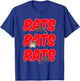 RATS RATS RATS for owner of rats, mice, sewers, waste T-Shirt - T-Shirt | Royal